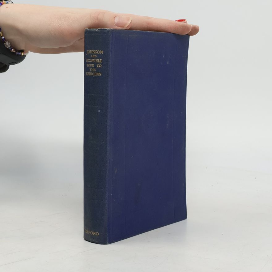 James Boswell The Journal of a Tour to the Hebrides