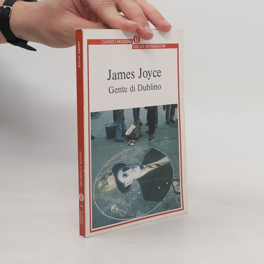 James Joyce Classici Moderni - 10: Gente di Dublino