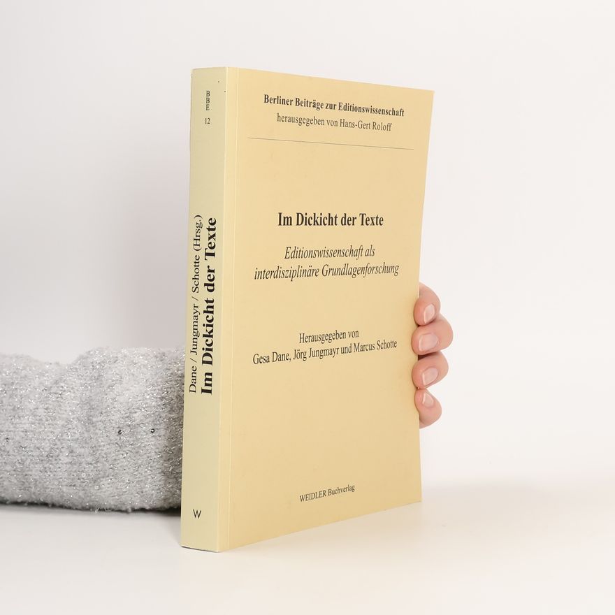 Marcus Schotte Berliner Beiträge zur Editionswissenschaft - 12: Im Dickicht der Texte