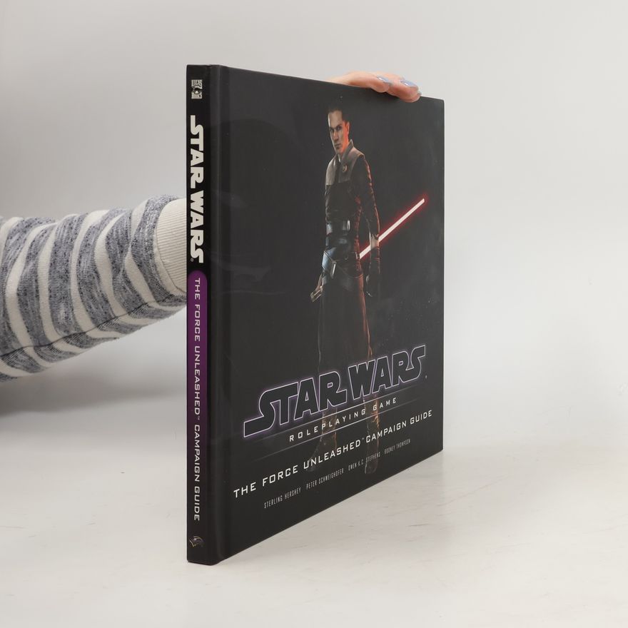 Rodney Thompson Star Wars: The Force Unleashed Campaign Guide
