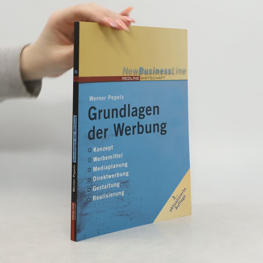 Werner Pepels Grundlagen der Werbung - 3. aktualisierte Auflage