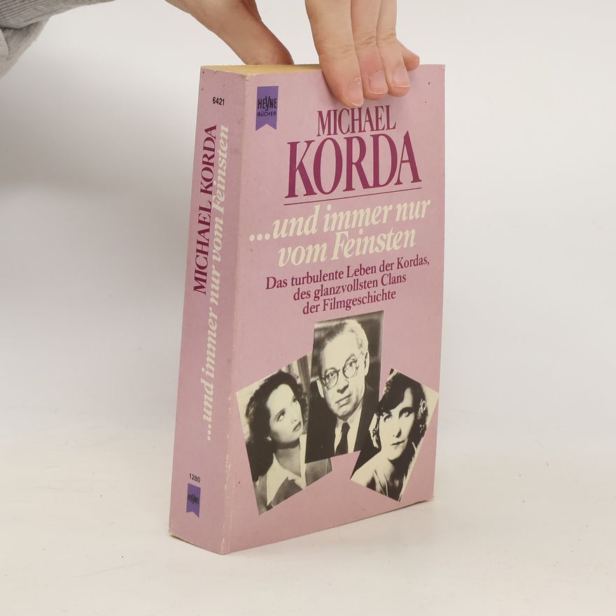 Michael Korda ... Und immer nur vom Feinsten