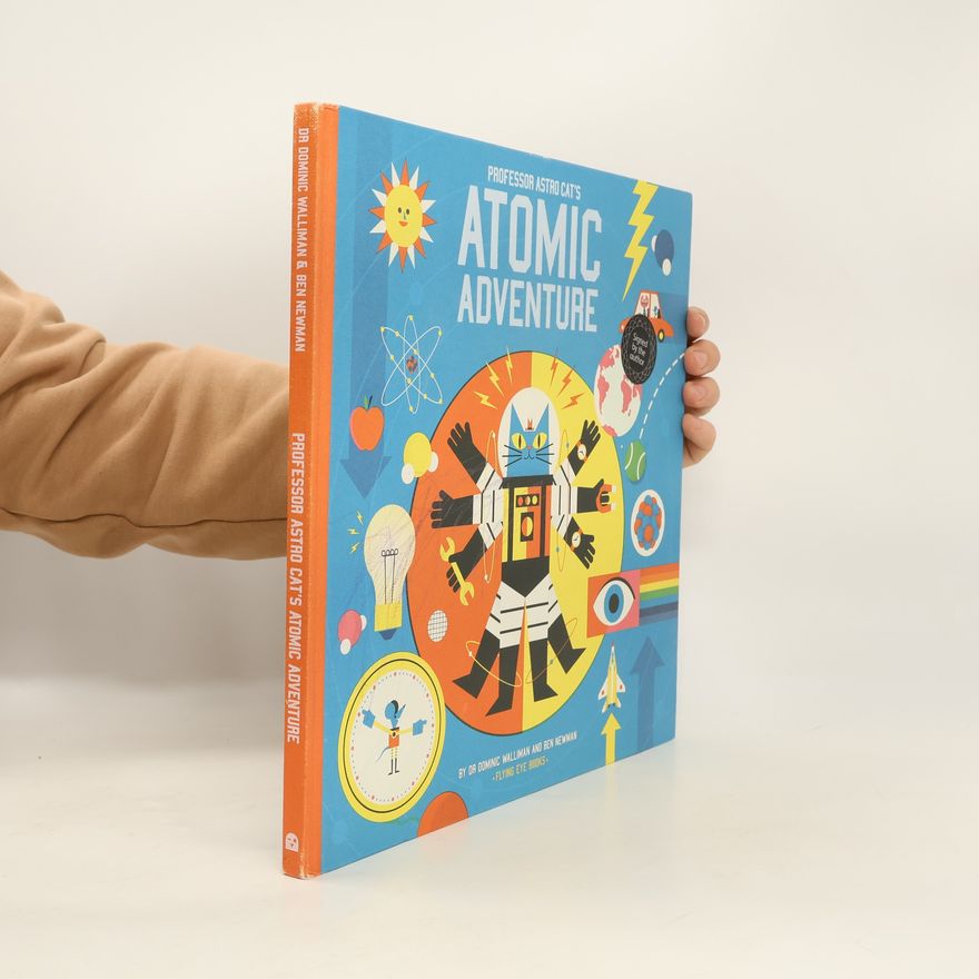 Dominic Walliman Professor Astro Cat's Atomic Adventure