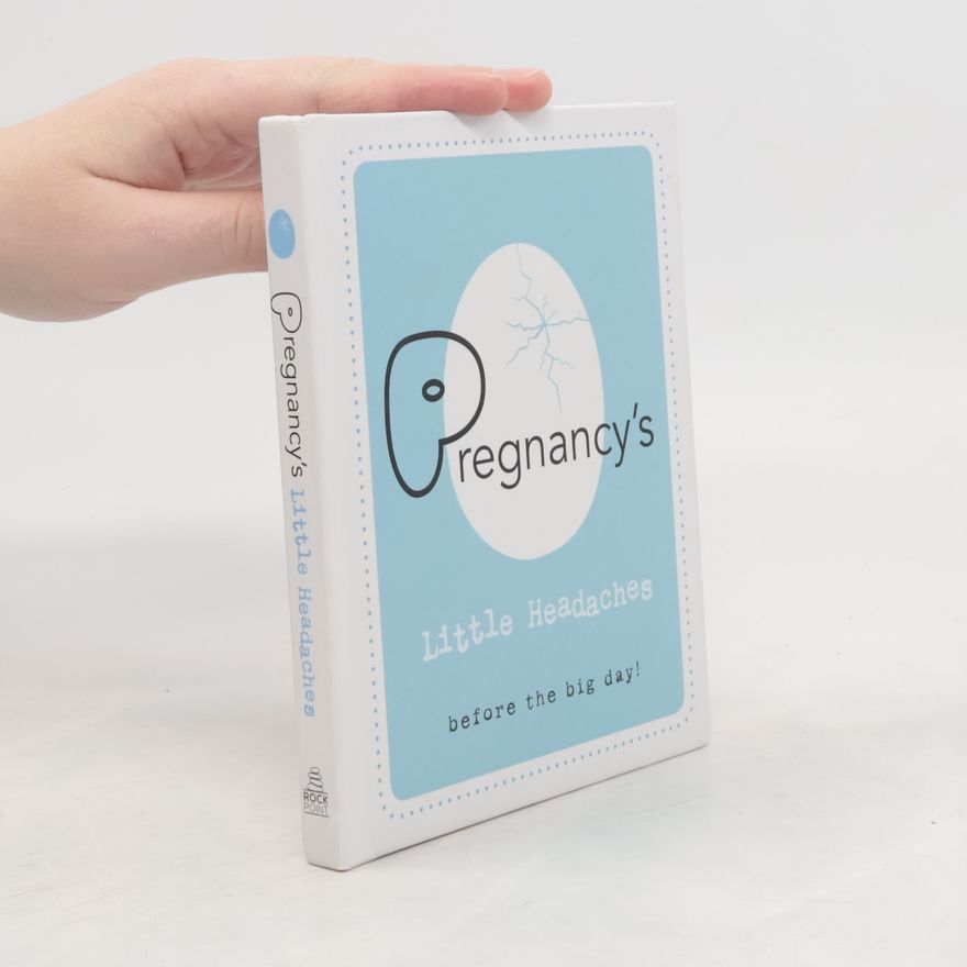 Editors of Rock Point Pregnancy's Little Headaches