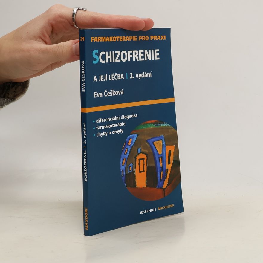 Eva Češková Schizofrenie a její léčba
