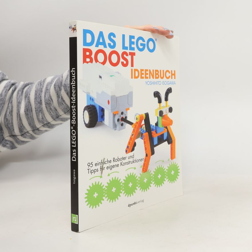 Yoshihito Isogawa Das LEGO Boost Ideenbuch