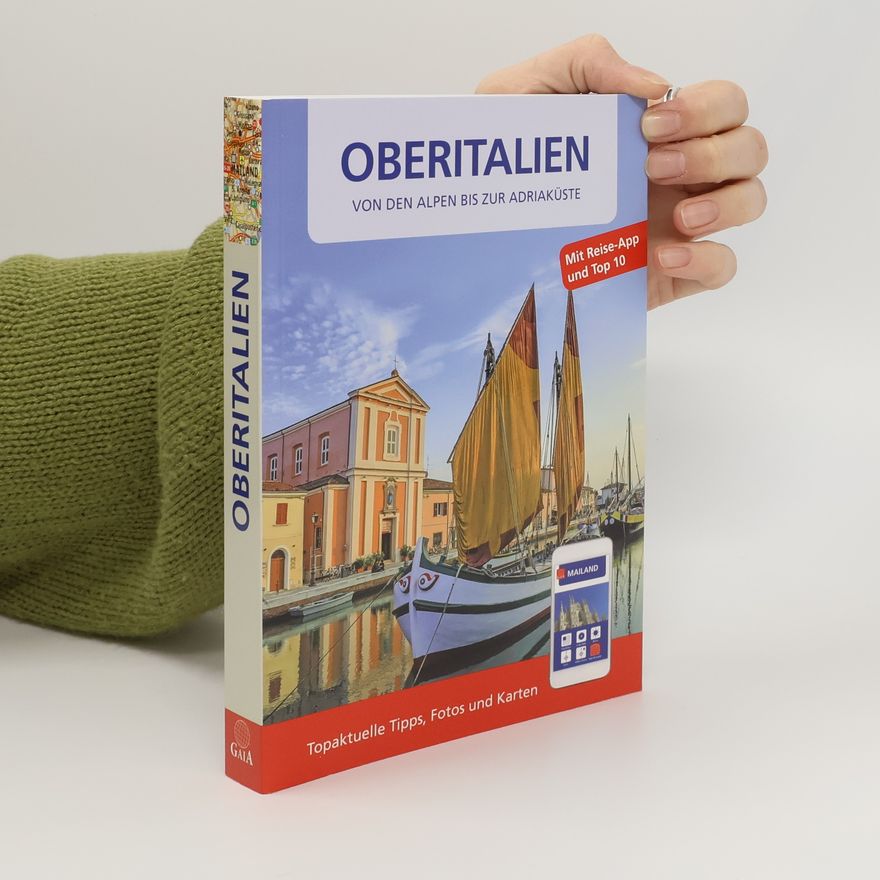 Autorenkollektiv Oberitalien. Von den Alpen bis zur Adriaküste