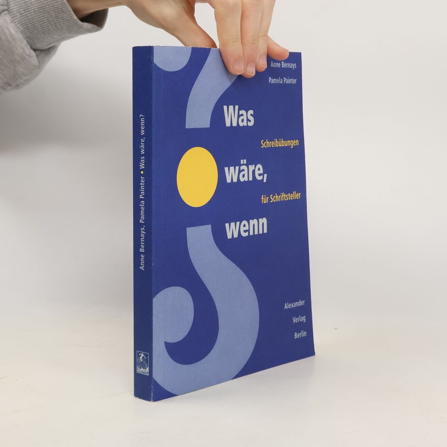 Anne Bernays Was wäre, wenn?