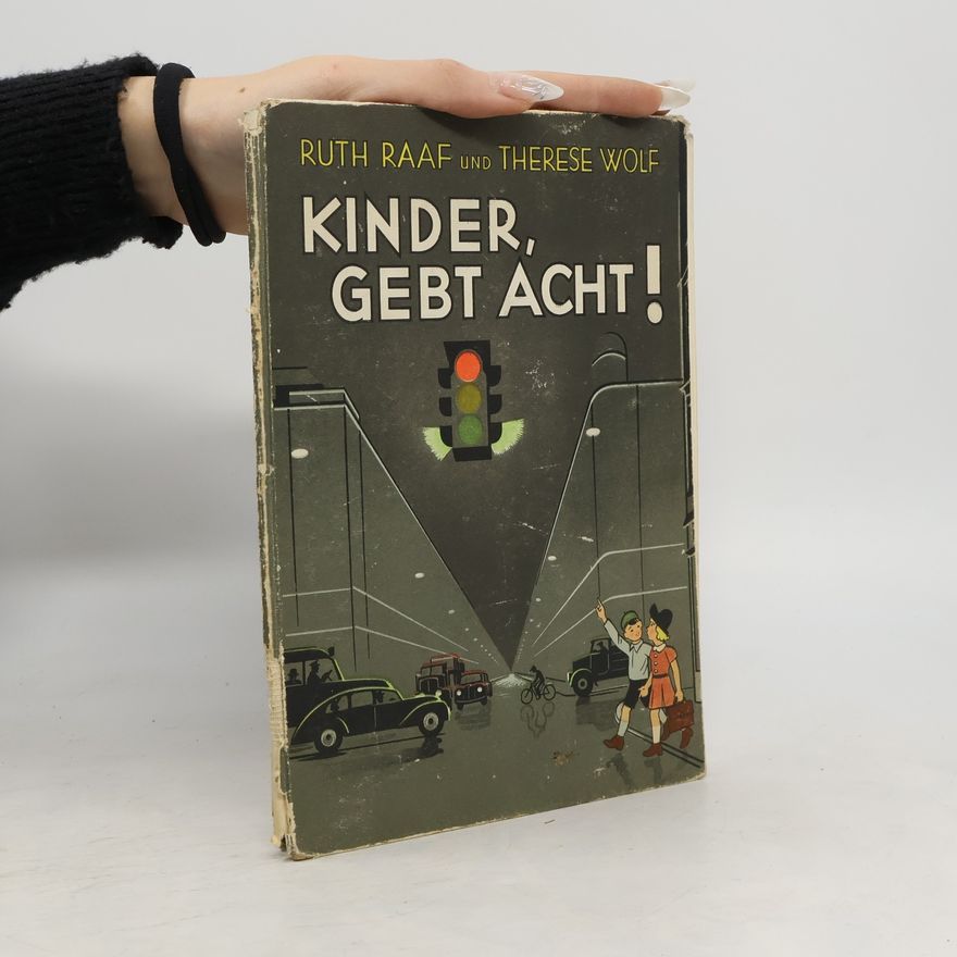 Ruth Raaf Kinder, gebt acht!