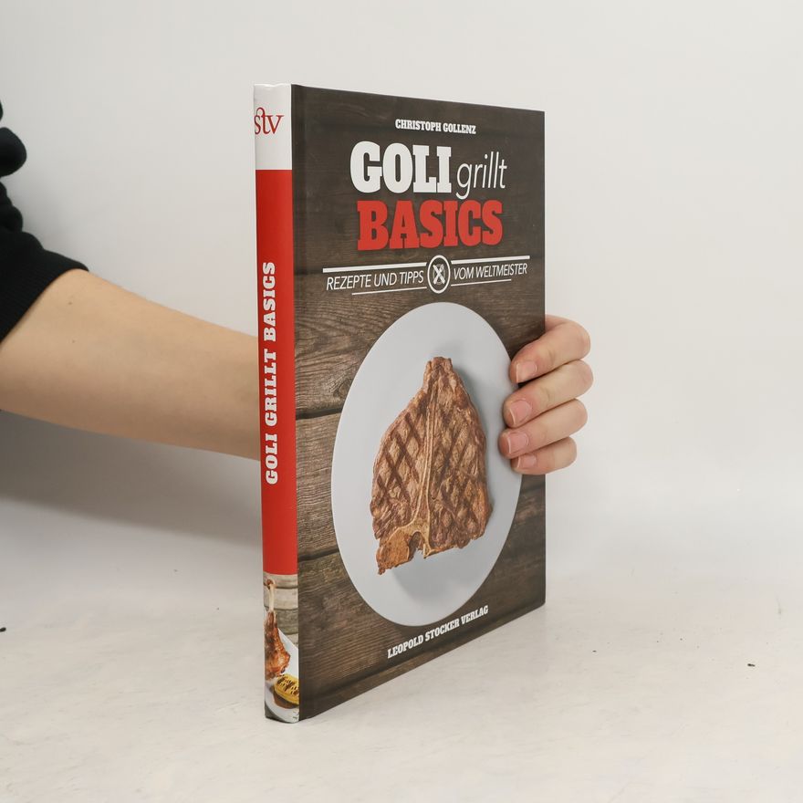 Christoph Gollenz Goli grillt Basics