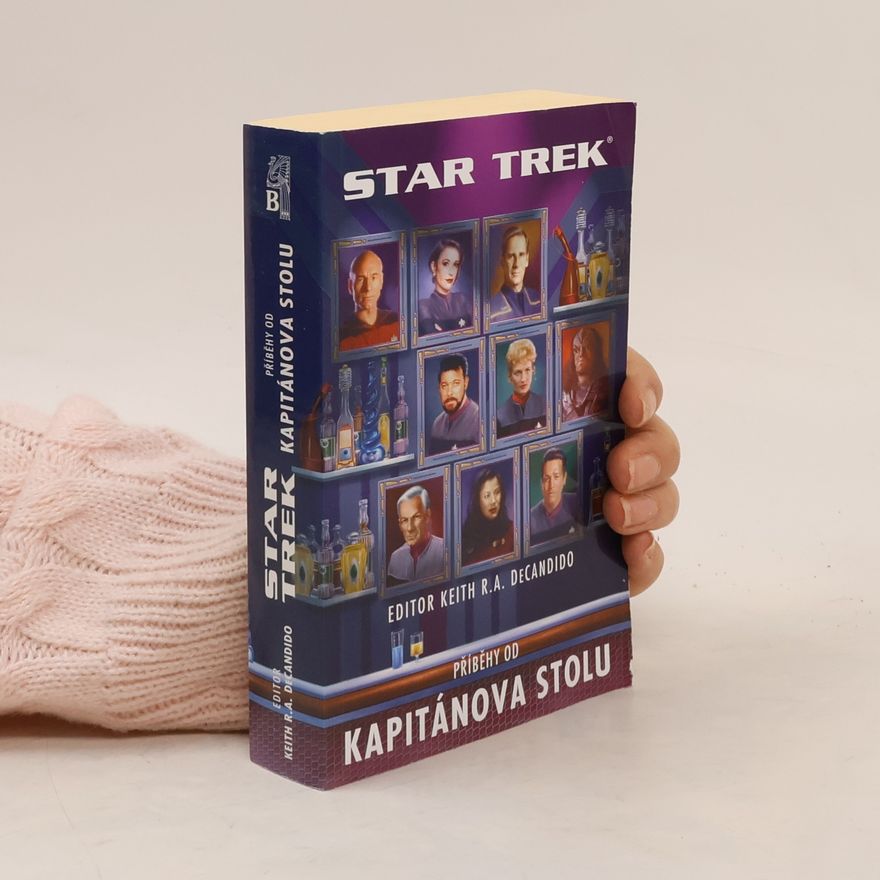 Keith R. A. DeCandido Star Trek: Příběhy od kapitánova stolu