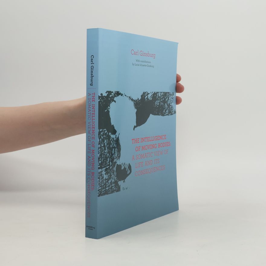 Lucia Schuette-Ginsburg The Intelligence of Moving Bodies
