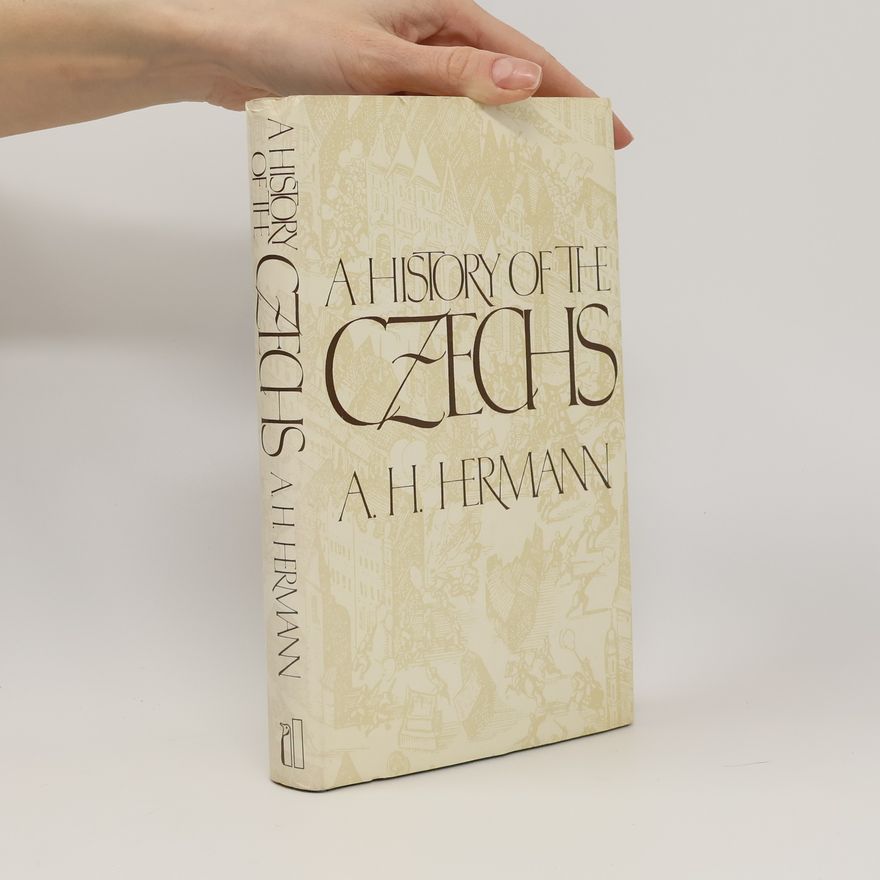 Oskar Adolf Hermann Schmitz A History of the Czechs