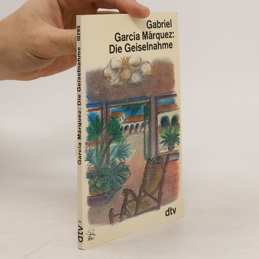 Gabriel García Márquez Die Geiselnahme