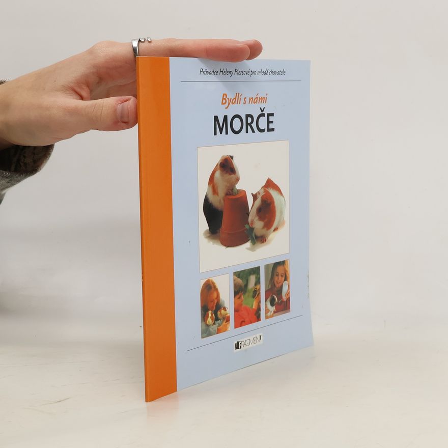 Helen Piers Morče : průvodce Heleny Piersové pro mladé chovatele