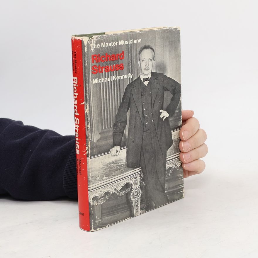 Michael Kennedy The Master Musicians: Richard Strauss
