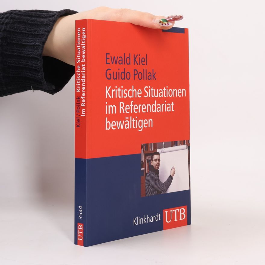 Ewald Kiel Kritische Situationen im Referendariat bewältigen