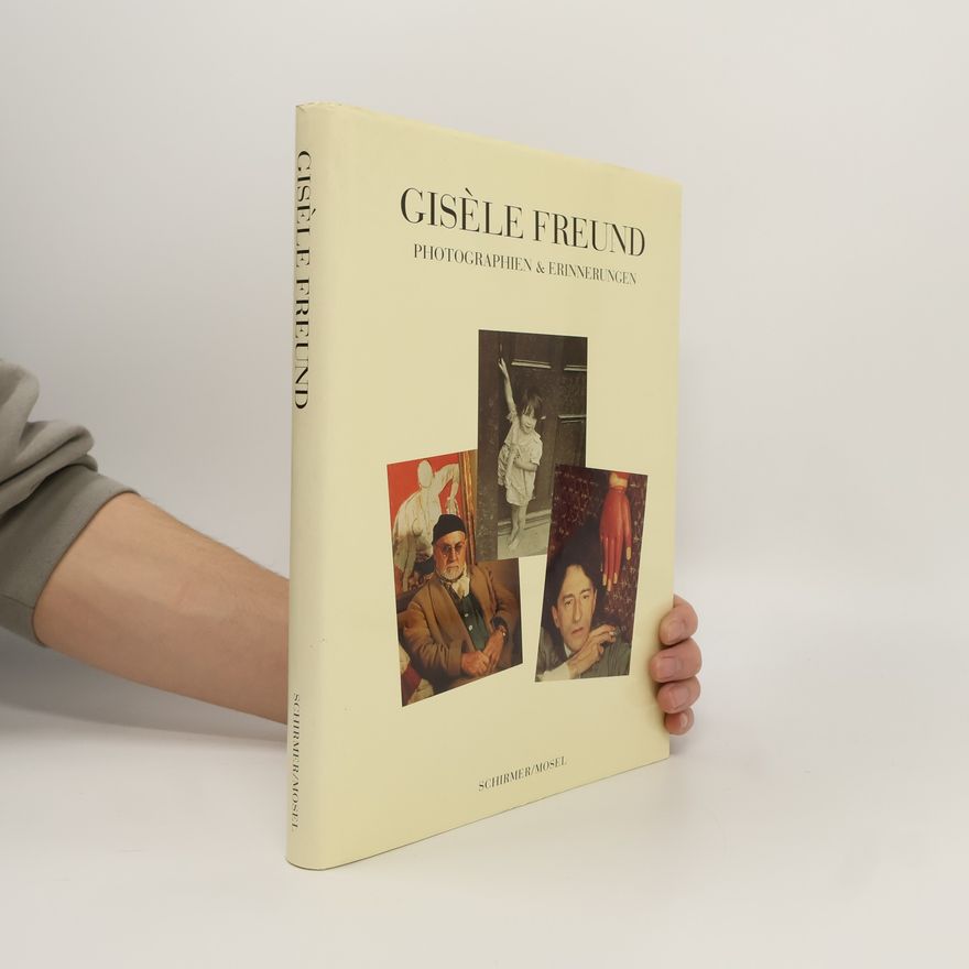 Gisèle Freund Photographien und Erinnerungen