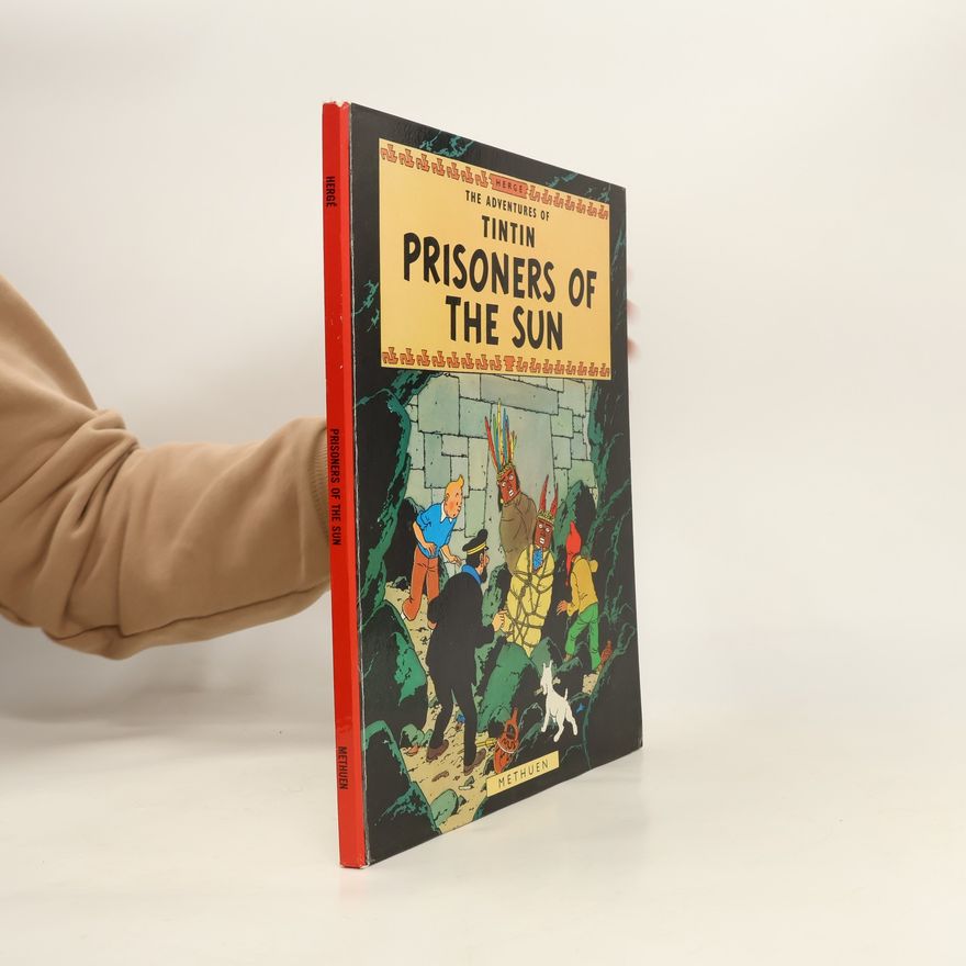 Hergé The Adventures Of Tintin. Prisoners Of The Sun