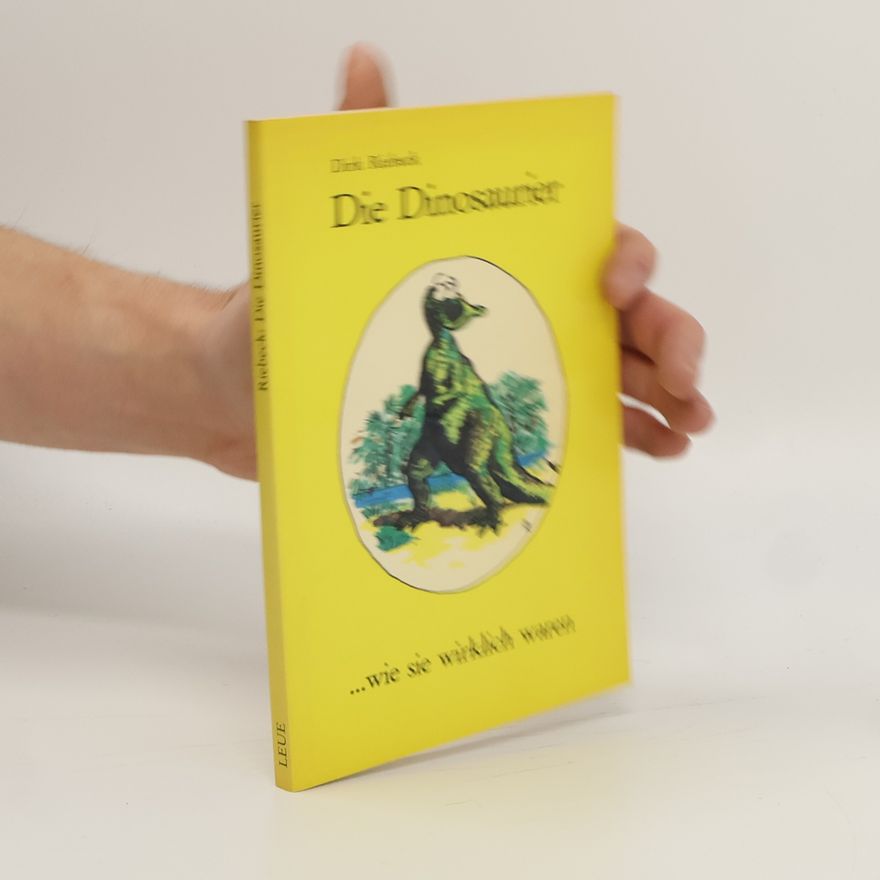 Dirk Riebeck Die Dinosaurier