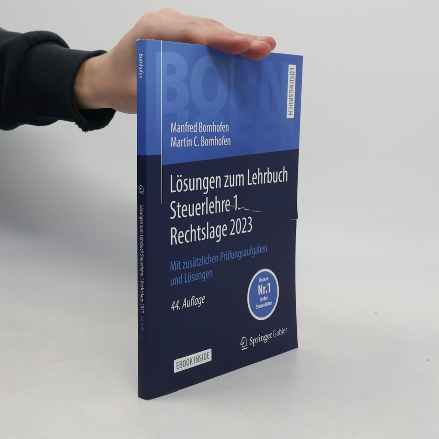 Manfred Bornhofen Lösungen zum Lehrbuch Steuerlehre 1 Rechtslage 2023