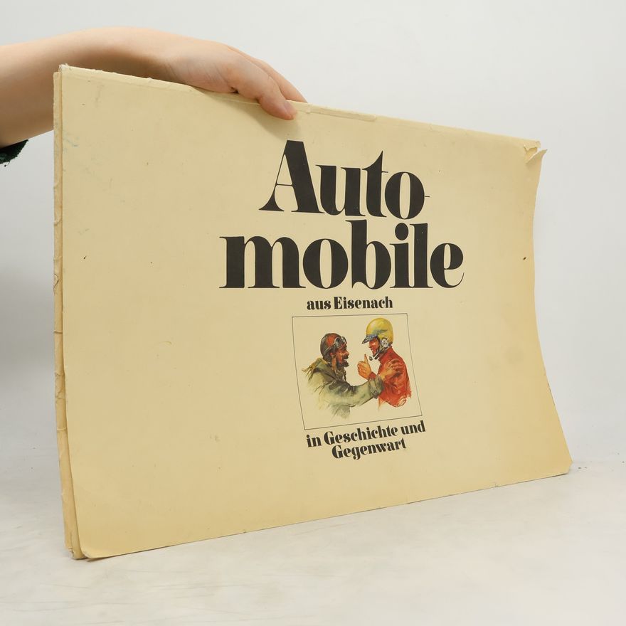 Adelhelm Dietzel Automobile aus Eisenach in Geschichte und Gegenwart