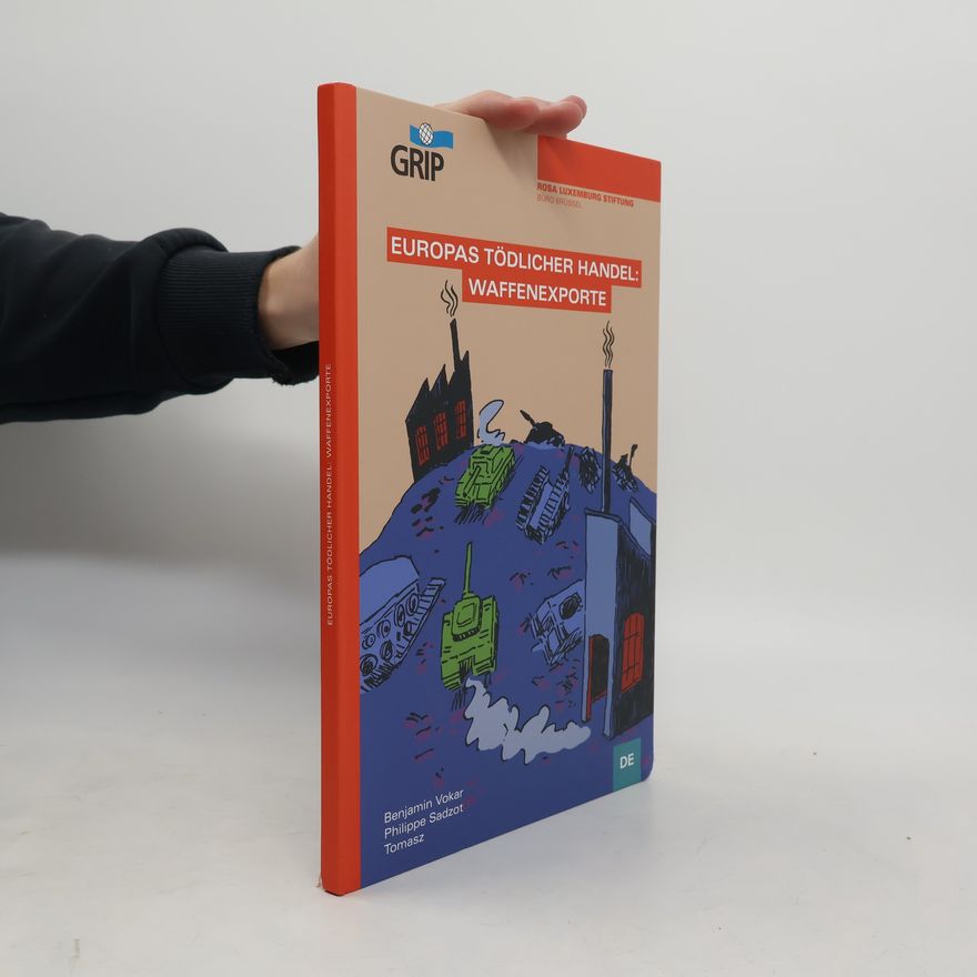 Autores varios Europas tödlicher Handel: Waffenexporte