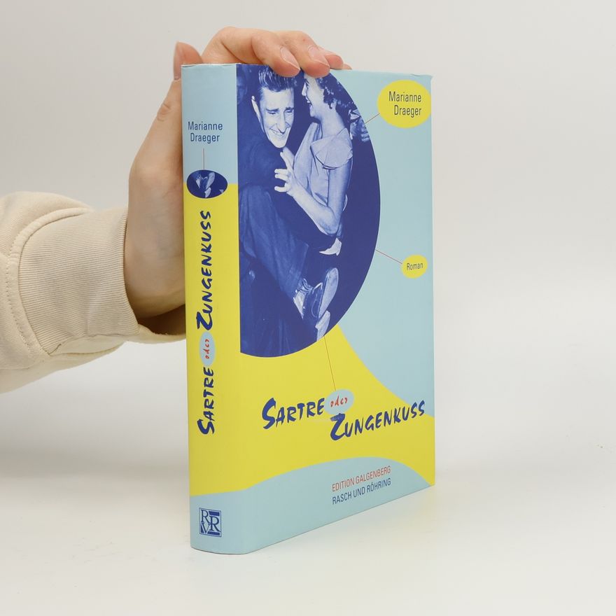 Marianne Draeger Sartre oder Zungenkuss