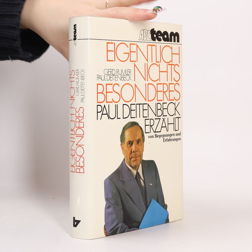Paul Deitenbeck Eigentlich nichts Besonderes