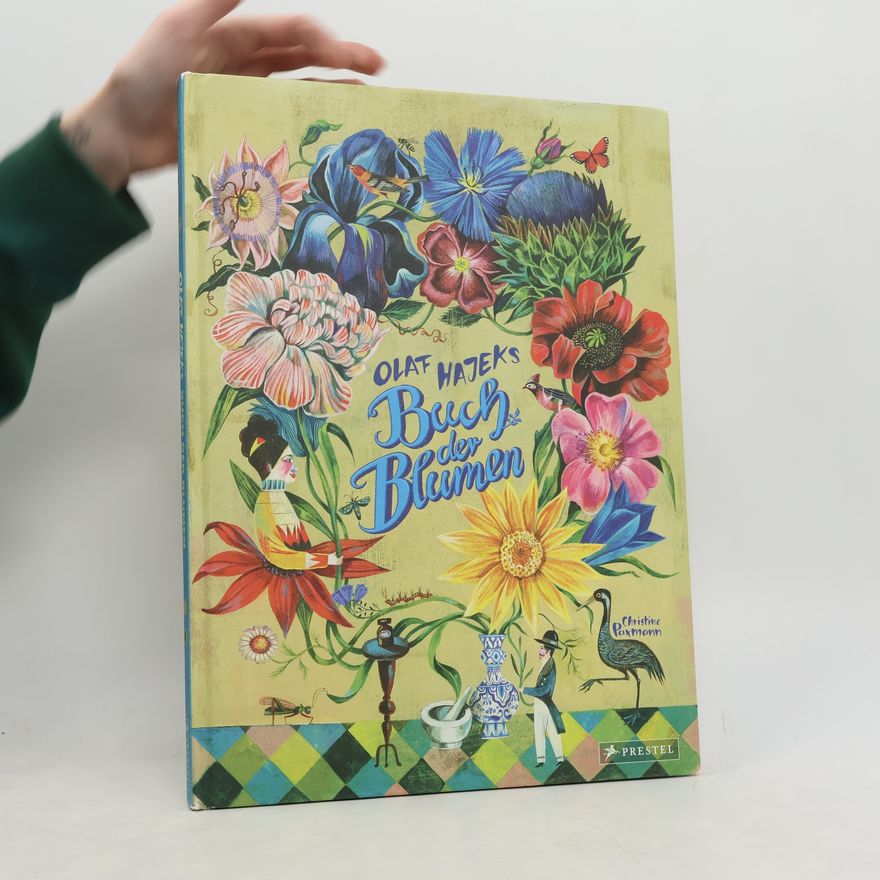 Christine Paxmann Olaf Hajeks Buch der Blumen