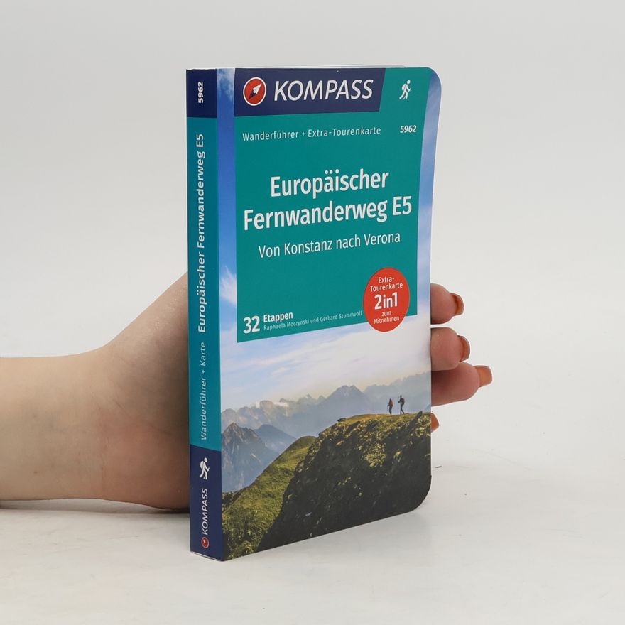 Gerhard Stummvoll Europäischer Fernwanderweg E5, Von Konstanz nach Verona
