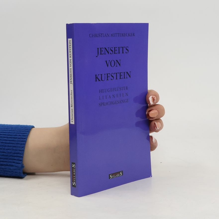 Christian Mitterecker Jenseits von Kufstein