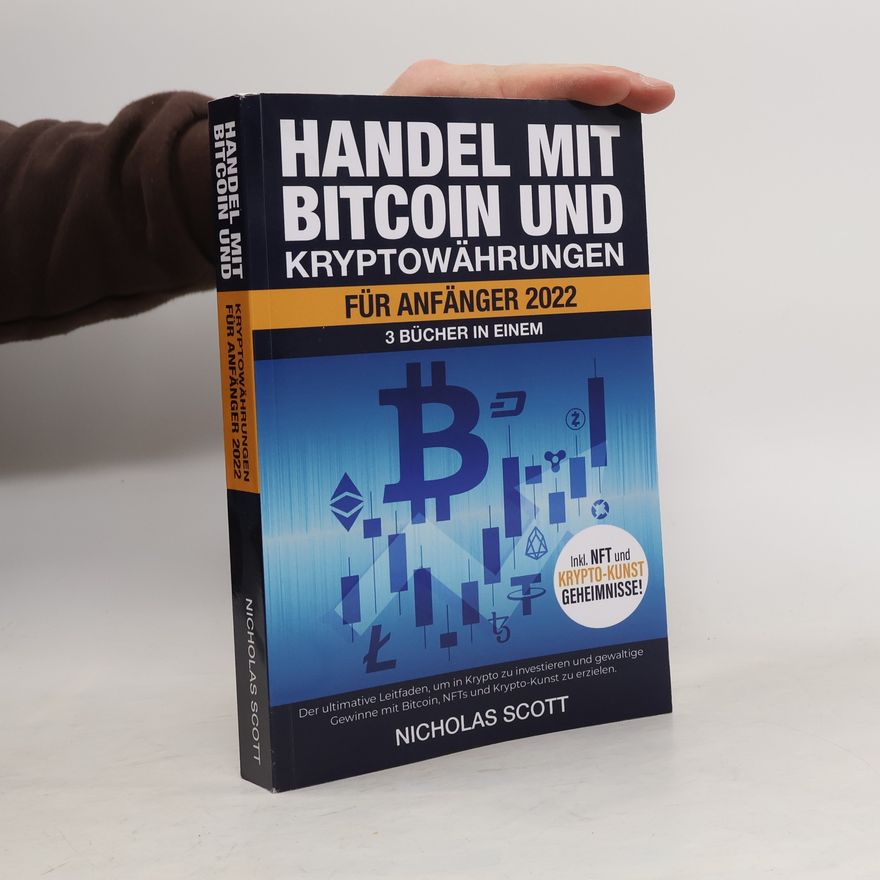Nicholas Scott Handel mit Bitcoin und Kryptowährungen für anfänger 2022