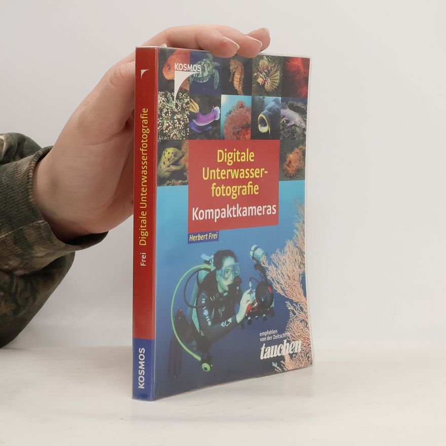 Herbert Frei Digitale Unterwasserfotografie - Kompaktkameras