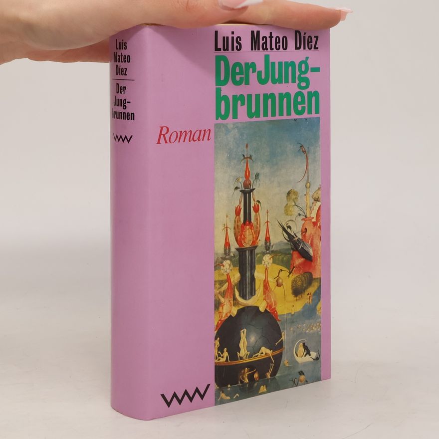 Luis Mateo Díez Der Jungbrunnen