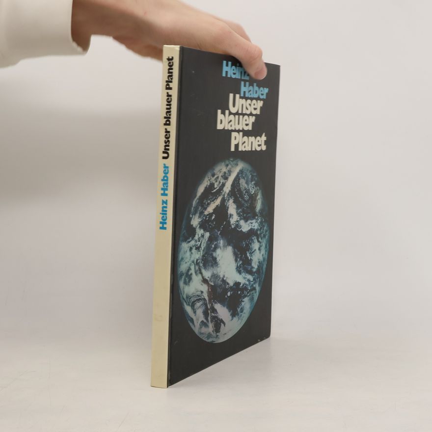 Heinz Haber Unser blauer Planet