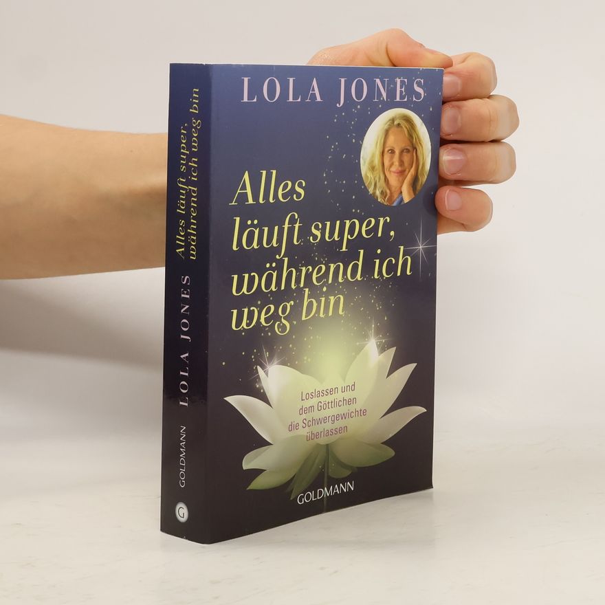 Lola Jones Alles läuft super, während ich weg bin