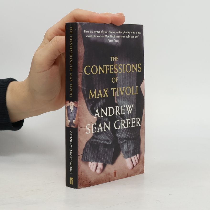Andrew Sean Greer The Confessions of Max Tivoli