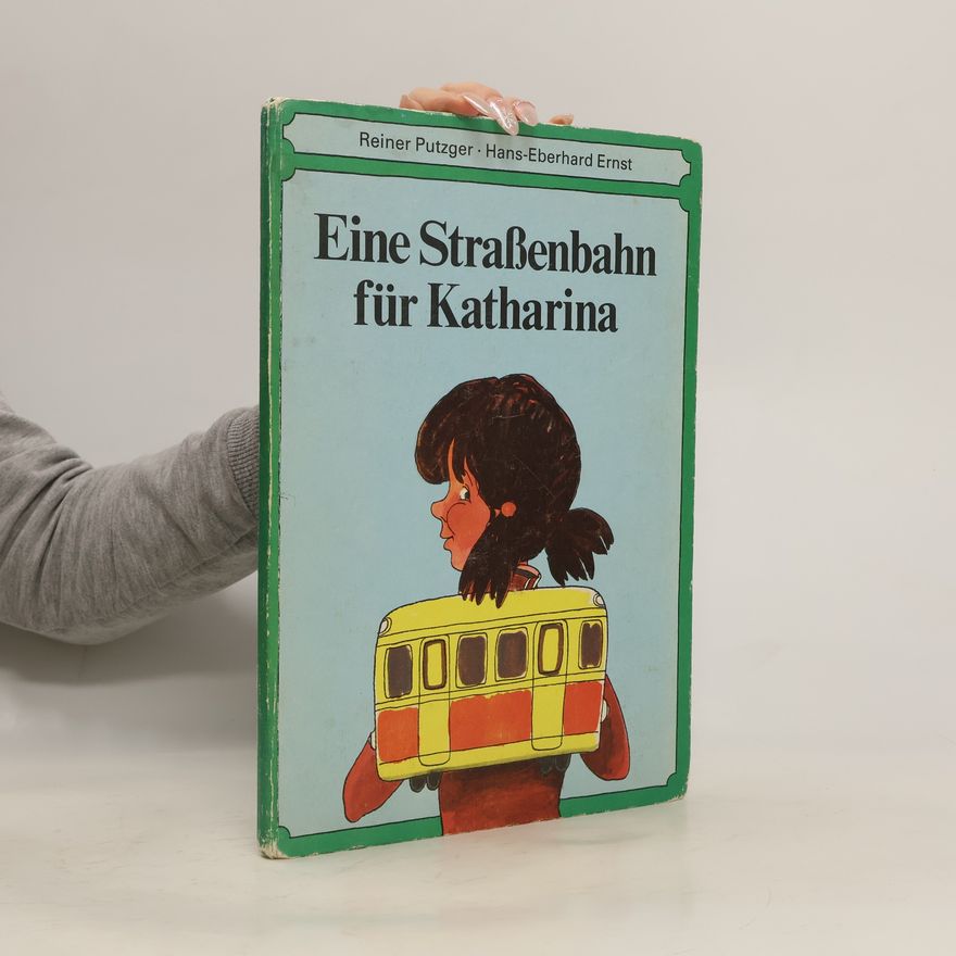 Hans-Eberhard Ernst Eine Straßenbahn für Katharina