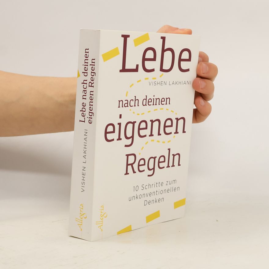 Vishen Lakhiani Lebe nach deinen eigenen Regeln