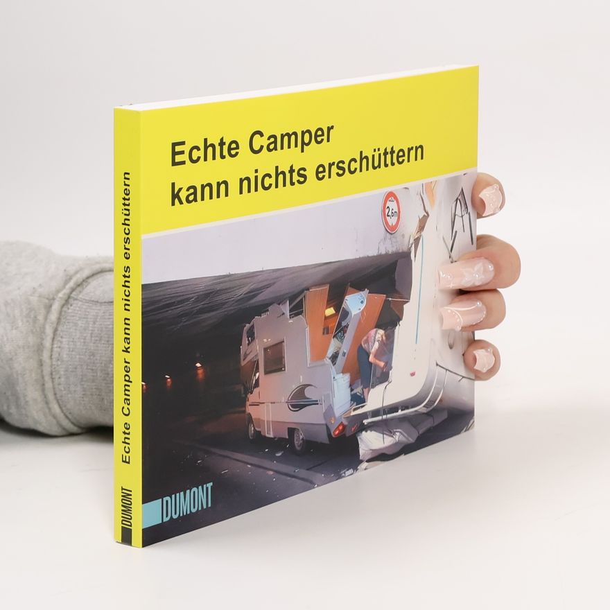 Kolektiv autorů Echte Camper kann nichts erschüttern