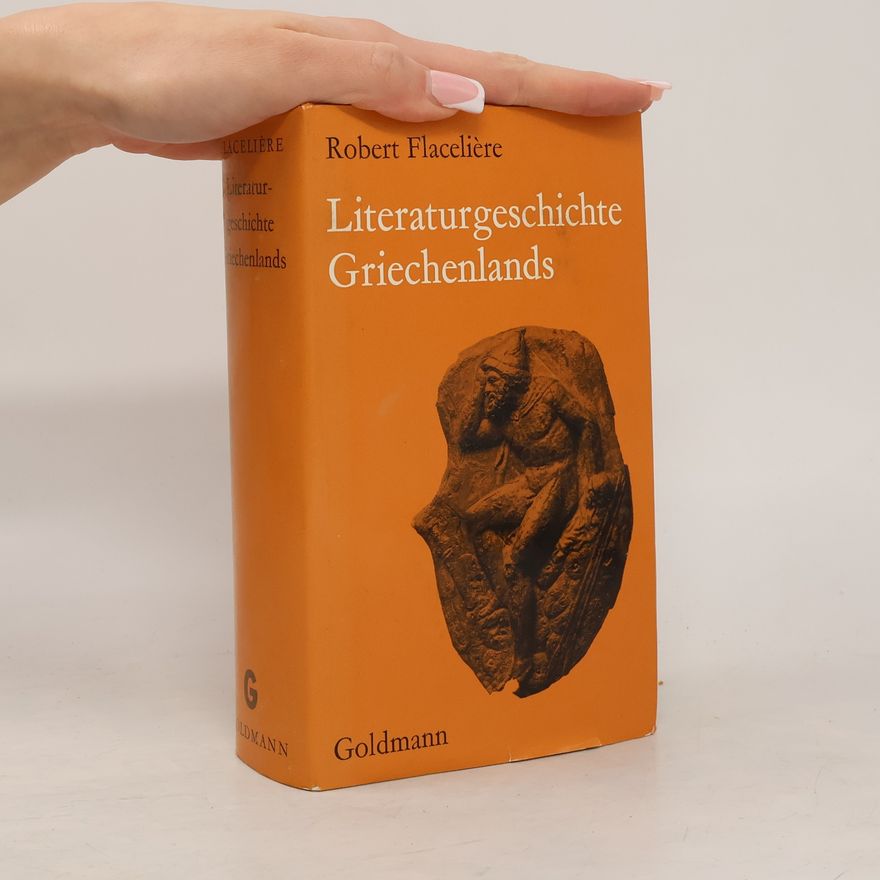 Robert Flacelière Literaturgeschichte Griechenlands