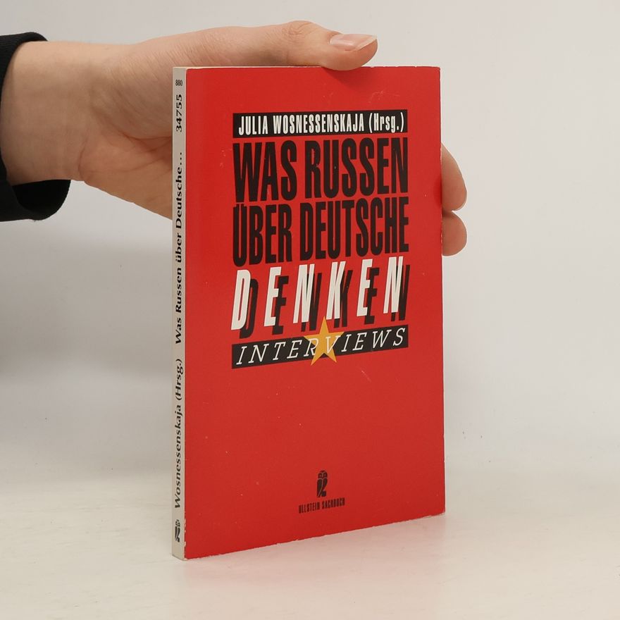 Julia Wosnessenskaja Ullstein Sachbuch: Was Russen über Deutsche denken