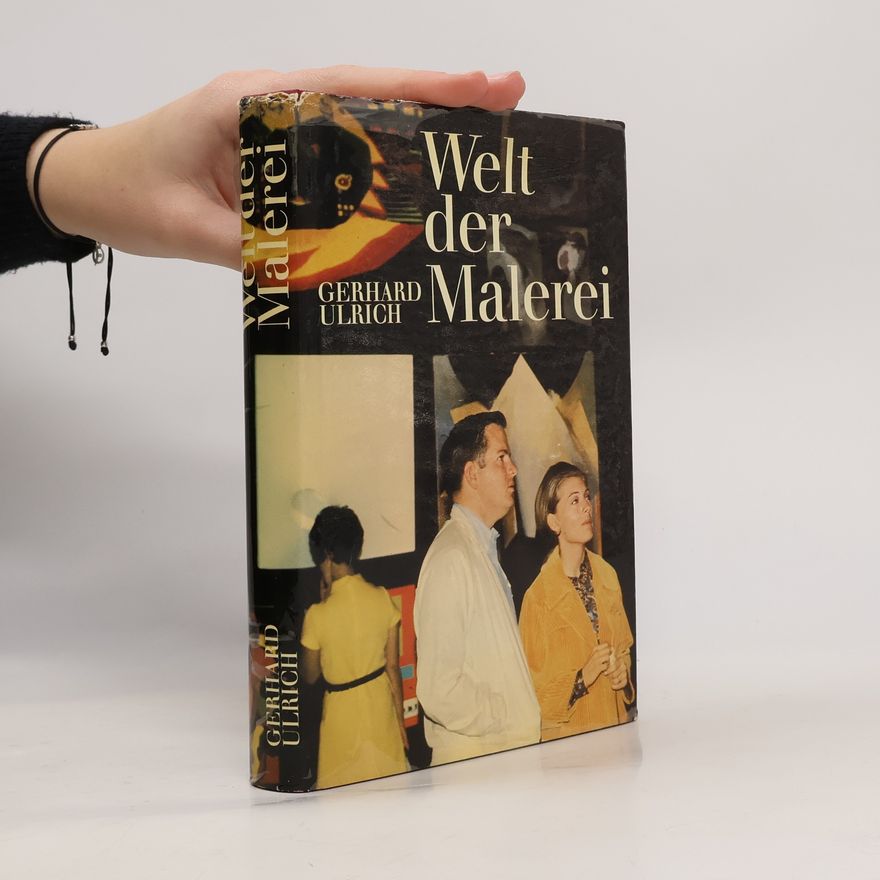 Gerhard Ulrich Welt der Malerei