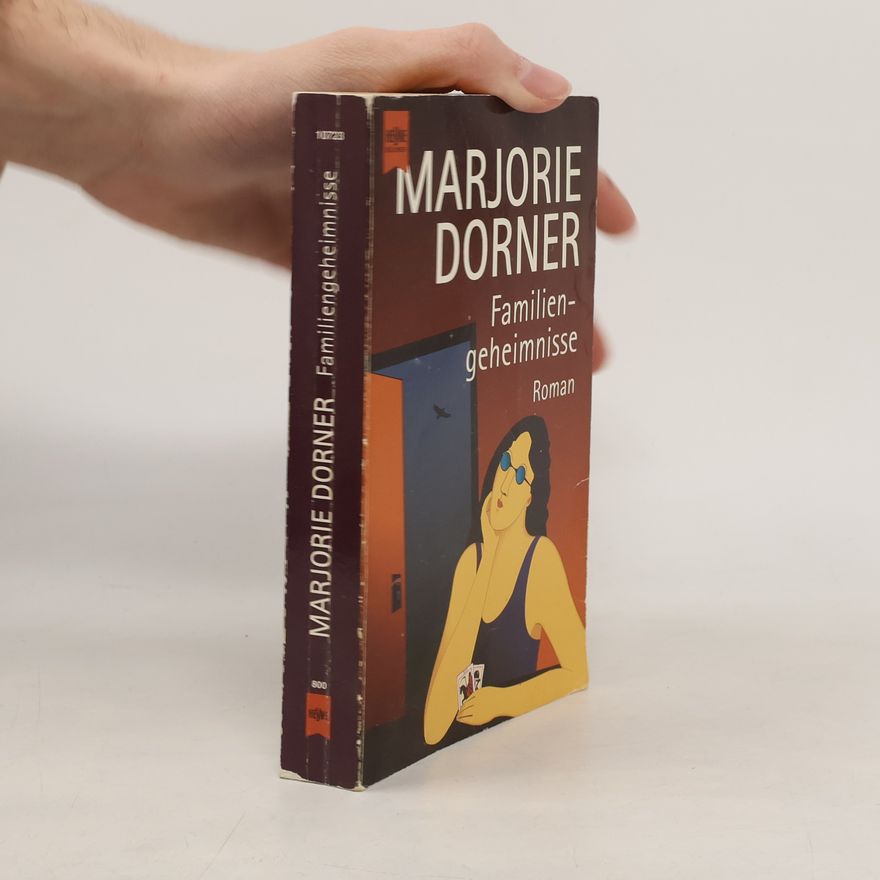 Marjorie Dorner Familiengeheimnisse. Roman.