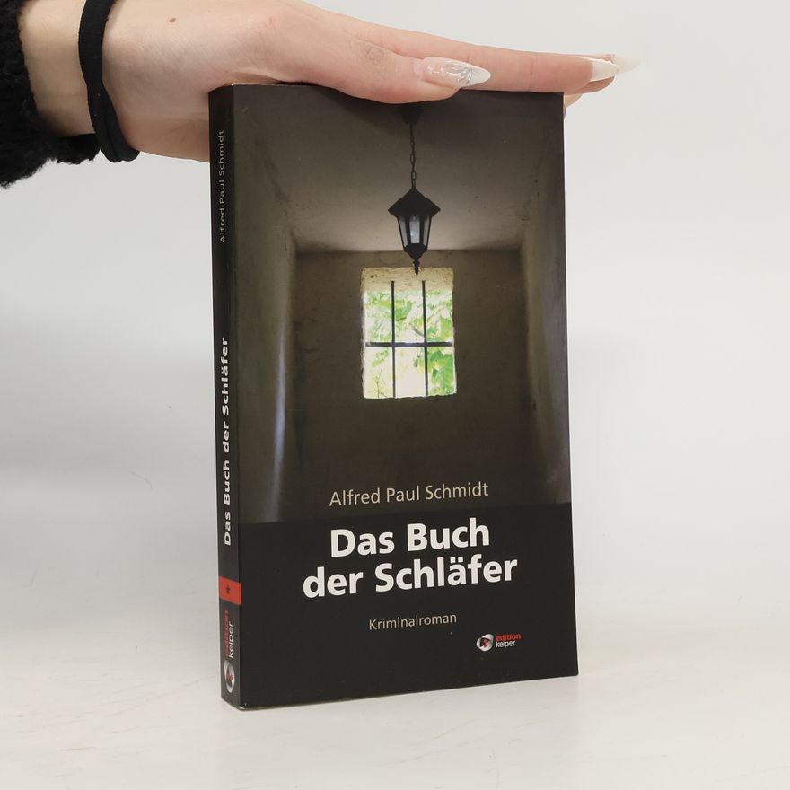 Alfred Paul Schmidt Das Buch der Schläfer