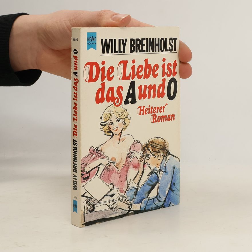 Willy Breinholst Die Liebe ist das A und O