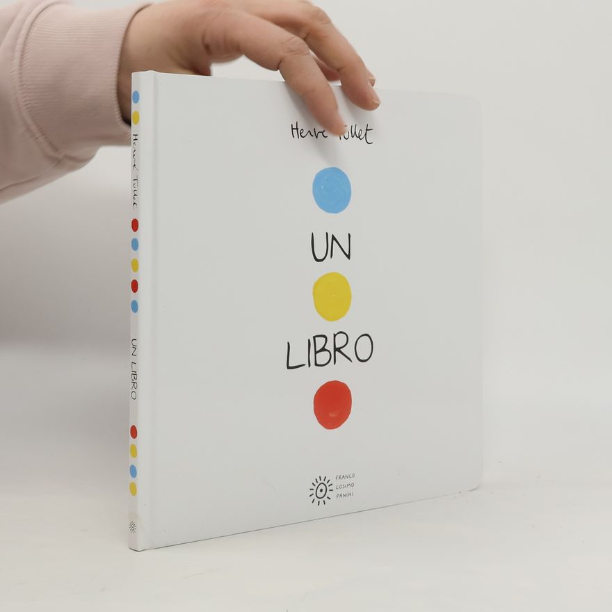 Hervé Tullet I libri di Hervé Tullet: Un libro. Ediz. a colori