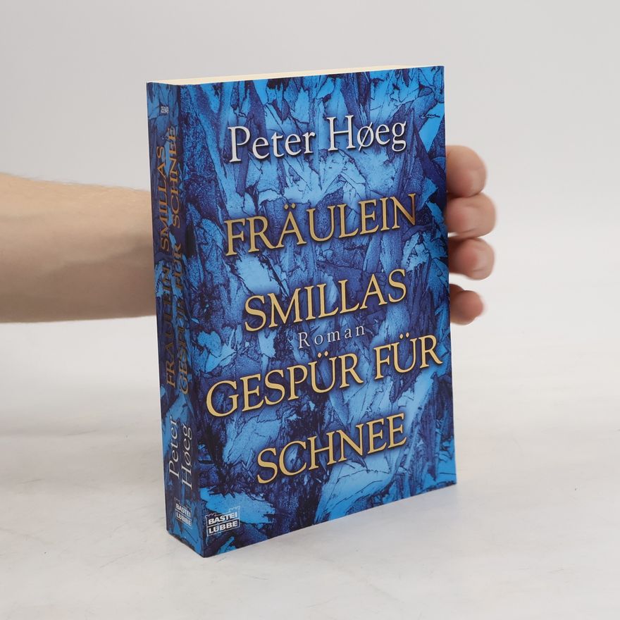 Peter Høeg Fräulein Smillas Gespür für Schnee