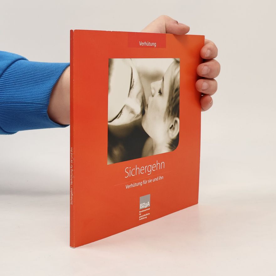 Autorenkollektiv Sichergehn. Verhütung für sie und ihn